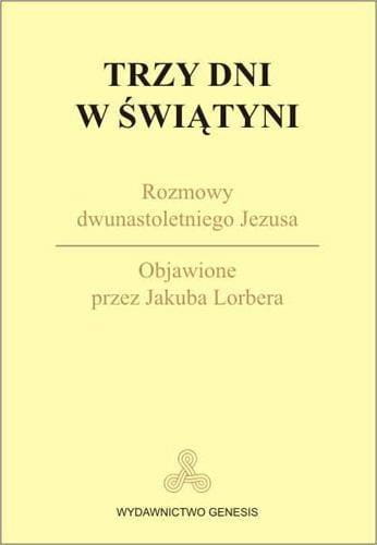 Trzy dni w Świątyni, Jakub Lorber