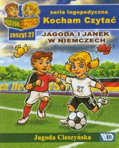 KOCHAM CZYTAĆ ZESZYT 27. JAGODA I JANEK W NIEMCZ..