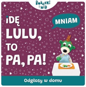 IDĘ LU-LU, TO PA-PA. DZWIĘKI PRZYRODY