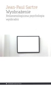 WYOBRAŻENIE. FENOMENOLOGICZNA PSYCHOLOGIA WYOBR.