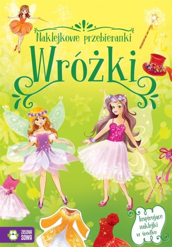 Naklejkowe przebieranki. Wróżki, Monika Giełżecka