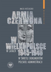 ARMIA CZERWONA W WIELKOPOLSCE W LATACH 1945-1946..