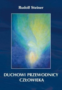 DUCHOWI PRZEWODNICY CZŁOWIEKA, RUDOLF STEINER