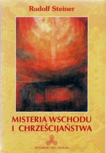 MISTERIA WSCHODU I CHRZEŚCIJAŃSTWA, RUDOLF STEINER