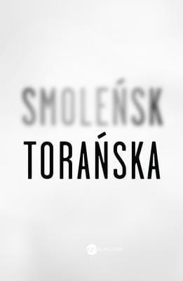 Smoleńsk, Teresa Torańska
