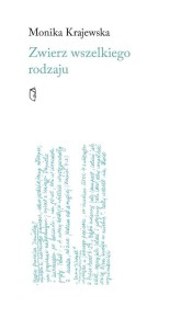 ZWIERZ WSZELKIEGO RODZAJU, MONIKA KRAJEWSKA