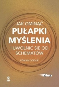 JAK OMINĄĆ PUŁAPKI MYŚLENIA, ROMAIN COIQUE