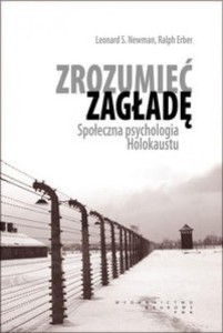ZROZUMIEĆ ZAGŁADĘ. SPOŁ. PSYCHOLOGIA HOLOKAUSTU