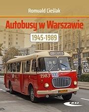 AUTOBUSY W WARSZAWIE 1945-1989, ROMUALD CIEŚLAK