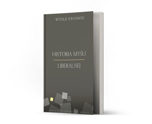 Historia myśli liberalnej, Witold Kwaśnicki