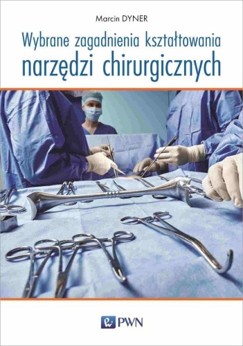 Wybrane zagadnienia kształtowania narzędzi..