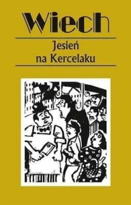 JESIEŃ NA KERCELAKU, STEFAN WIECH WIECHECKI