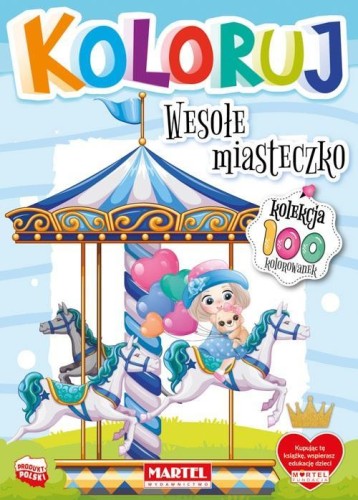 Koloruj - Wesołe miasteczko, praca zbiorowa