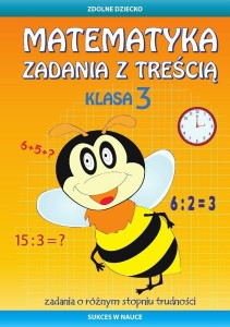 MATEMATYKA. ZADANIA Z TREŚCIĄ. KLASA 3