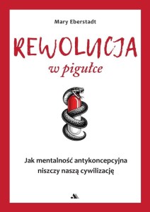 REWOLUCJA W PIGUŁCE, MARY EBERSTADT