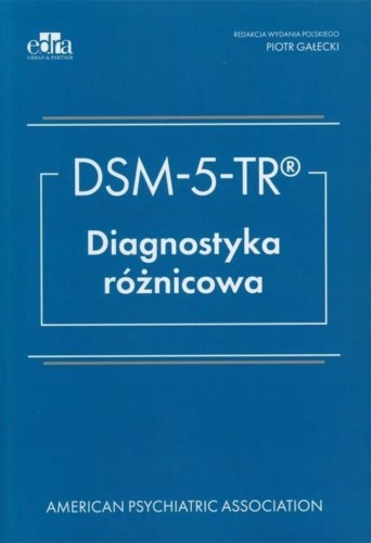 DSM-5-TR. Diagnostyka różnicowa, Michael B. First