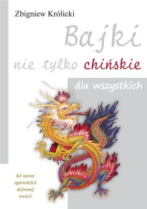 BAJKI NIE TYLKO CHIŃSKIE DLA WSZYSTKICH