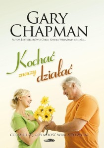 KOCHAĆ ZNACZY DZIAŁAĆ, GARY CHAPMAN