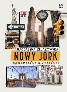 NOWY JORK. OPOWIEŚCI O MIEŚCIE