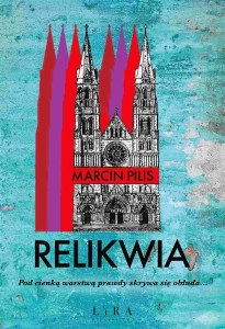 RELIKWIA, MARCIN PILIS