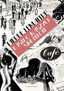 LUSTRO NASZYCH SMUTKÓW, PIERRE LEMAITRE