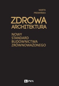 ZDROWA ARCHITEKTURA, MARTA PROMIŃSKA