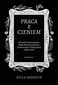 PRACA Z CIENIEM. DZIENNIK MOTYWACYJNY..