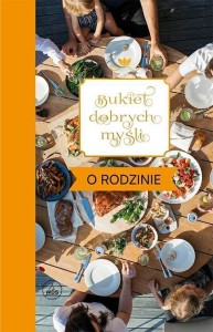 BUKIET DOBRYCH MYŚLI - O RODZINIE, EWA SKARŻYŃSKA