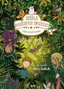SZKOŁA MAGICZNYCH ZWIERZĄT T.11 OBÓZ PRZETRWANIA
