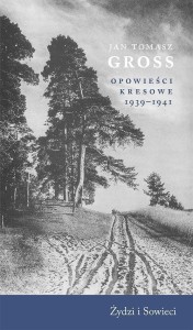 OPOWIEŚCI KRESOWE 1939-1941. ŻYDZI I SOWIECI