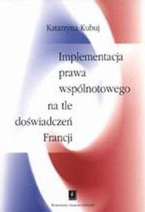 IMPLEMENTACJA PRAWA WSPÓLNOTOWEGO...