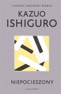 NIEPOCIESZONY, KAZUO ISHIGURO