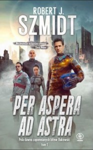 POLA DAWNO ZAPOMNIANYCH BITEW T.1 PER ASPERA AD..
