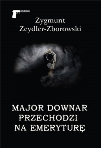 MAJOR DOWNAR PRZECHODZI NA EMERYTURĘ