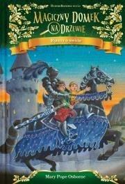 MAGICZNY DOMEK NA DRZEWIE T.2 RYCERZ O ŚWICIE