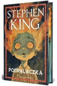 PODPALACZKA (BARWIONE BRZEGI), STEPHEN KING