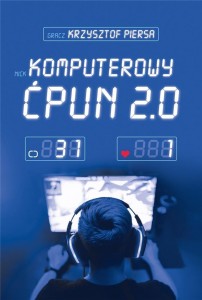 KOMPUTEROWY ĆPUN 2.0 W.2, KRZYSZTOF PIERSA