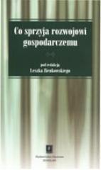 CO SPRZYJA ROZWOJOWI GOSPODARCZEMU