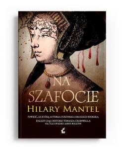 NA SZAFOCIE, HILARY MANTEL