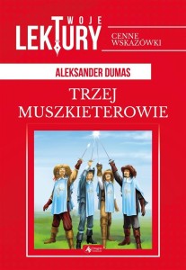 TRZEJ MUSZKIETEROWIE TW, ALEKSANDER DUMAS