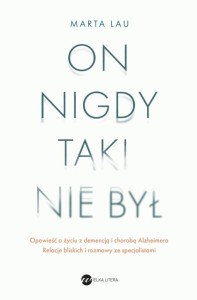 ON NIGDY TAKI NIE BYŁ, MARTA LAU