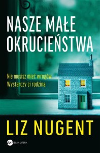 NASZE MAŁE OKRUCIEŃSTWA