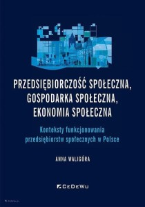 PRZEDSIĘBIORCZOŚĆ SPOŁECZNA, GOSPODARKA SPOŁECZNA