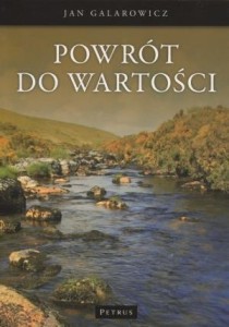 POWRÓT DO WARTOŚCI, JAN GALAROWICZ