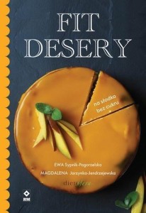 FIT DESERY. NA SŁODKO BEZ CUKRU
