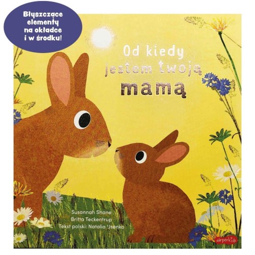 Od kiedy jestem twoją mamą