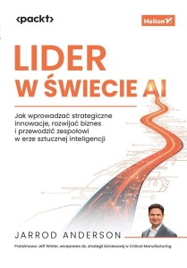 LIDER W ŚWIECIE AI. JAK WPROWADZAĆ STRATEGICZNE..