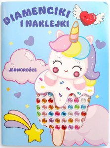 DIAMENCIKI I NAKLEJKI, JEDNOROŻCE, PRACA ZBIOROWA