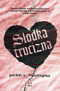 SŁODKA TRUCIZNA, PARKER S. HUNTINGTON