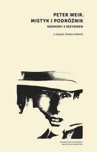PETER WEIR. MISTYK I PODRÓŻNIK, PRACA ZBIOROWA